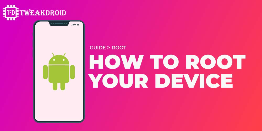 Root your android smartphone - Complete Guide